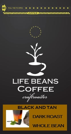 Black and Tan - Life Beans Coffee